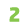2